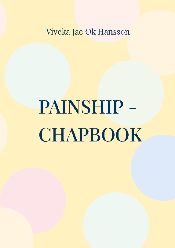 Painship - Chapbook : pain underlies the roof of the forgotten