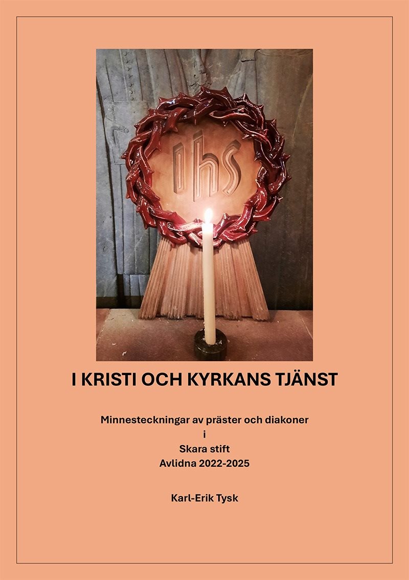 I Kristi och kyrkans tjänst : minnesteckningar av präster och diakoner i Skara stift 2022-2025