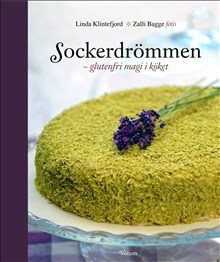 Sockerdrömmen : glutenfri magi i köket