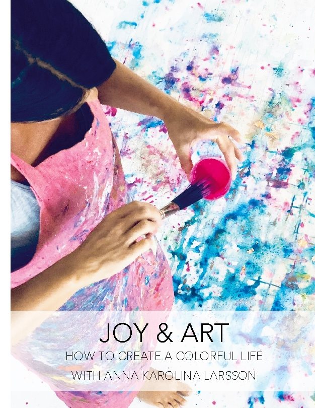 Joy & Art : How to create a colorful life