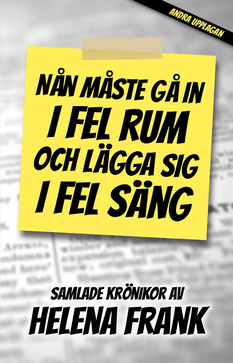 Nån måste gå in i fel rum och lägga sig i fel säng