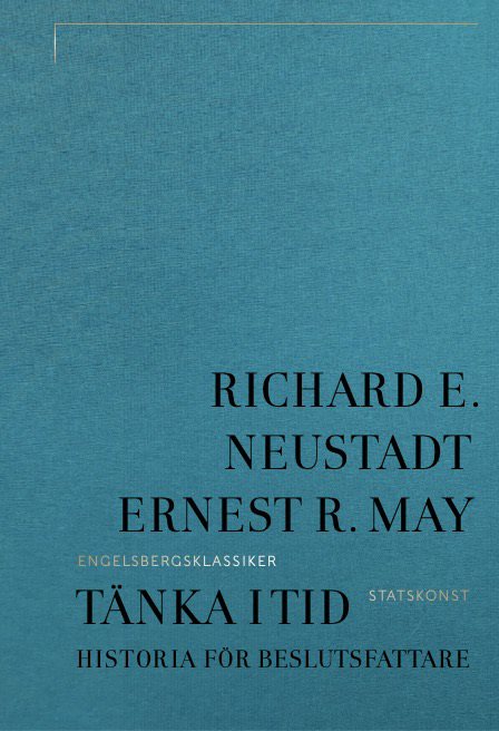 Tänka i tid : historia för beslutsfattare