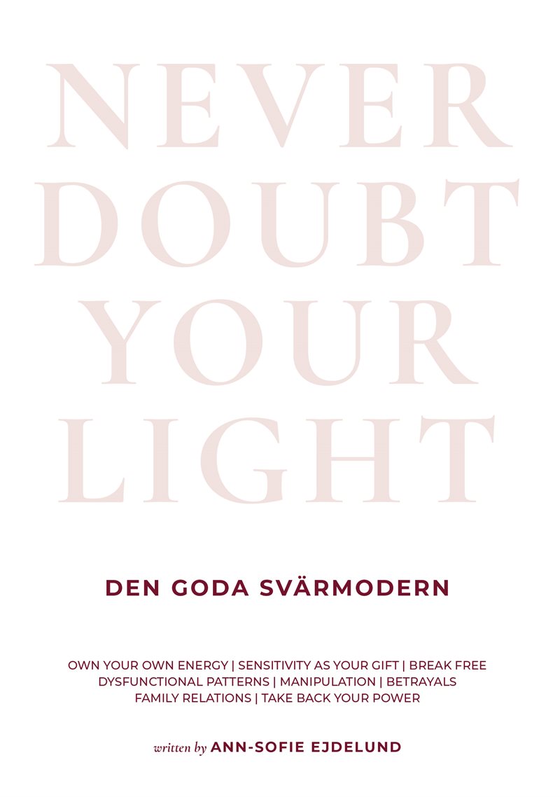 Den goda svärmodern – Never doubt your light