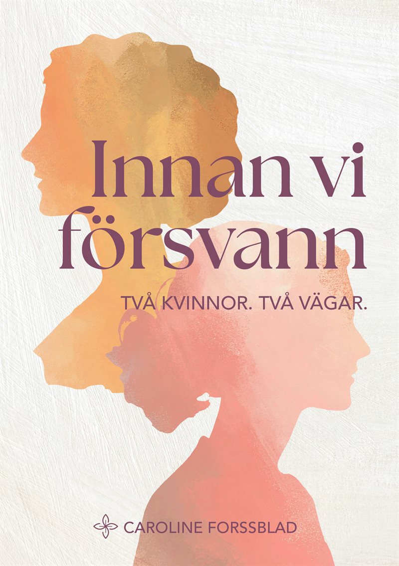 Innan vi försvann – Två kvinnor. Två vägar.