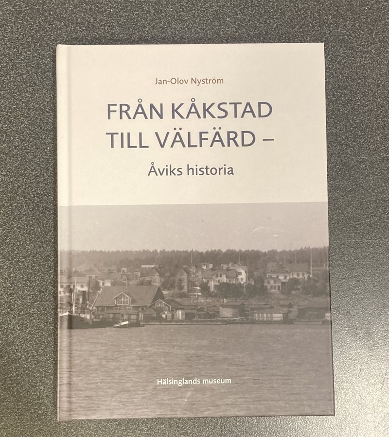 Från Kåkstad till välfärd Åviks historia