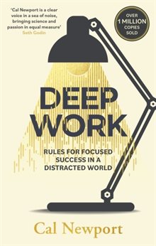 Deep work - rules for focused success in a distracted world