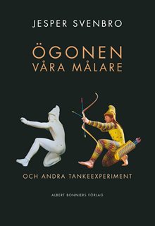 Ögonen våra målare och andra tankeexperiment