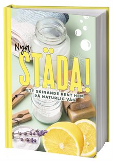 Nya Städa! : ett skinande rent hem på naturlig väg