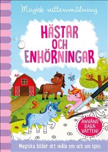 Magisk vattenmålning. Hästar och Enhörningar