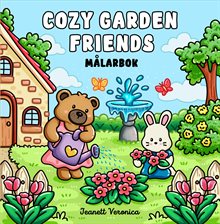 Cozy Gardening Friends : Målarbok