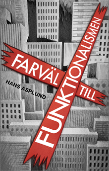 Farväl till funktionalismen